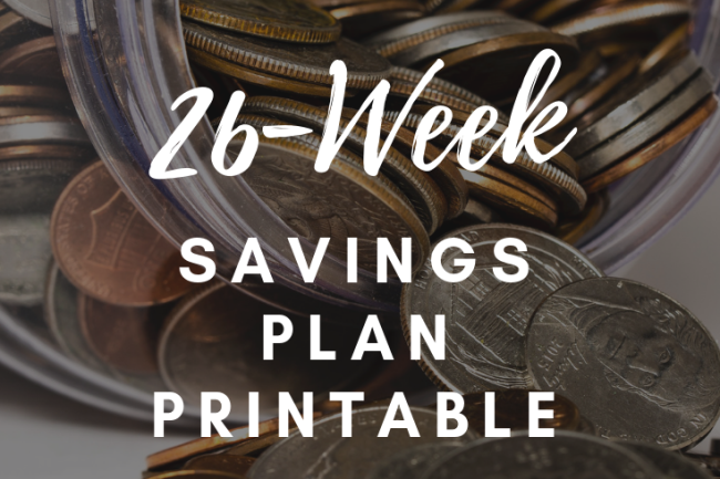 Looking For a Fun Way to Save? Here’s a Printable 26-Week Savings Plan
