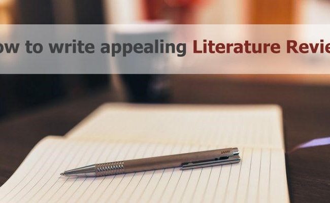 How to Write an Appealing Literature Review