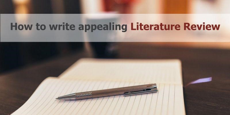 How to Write an Appealing Literature Review